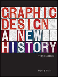 Graphic Design - A New History by Stephen Eskilson
